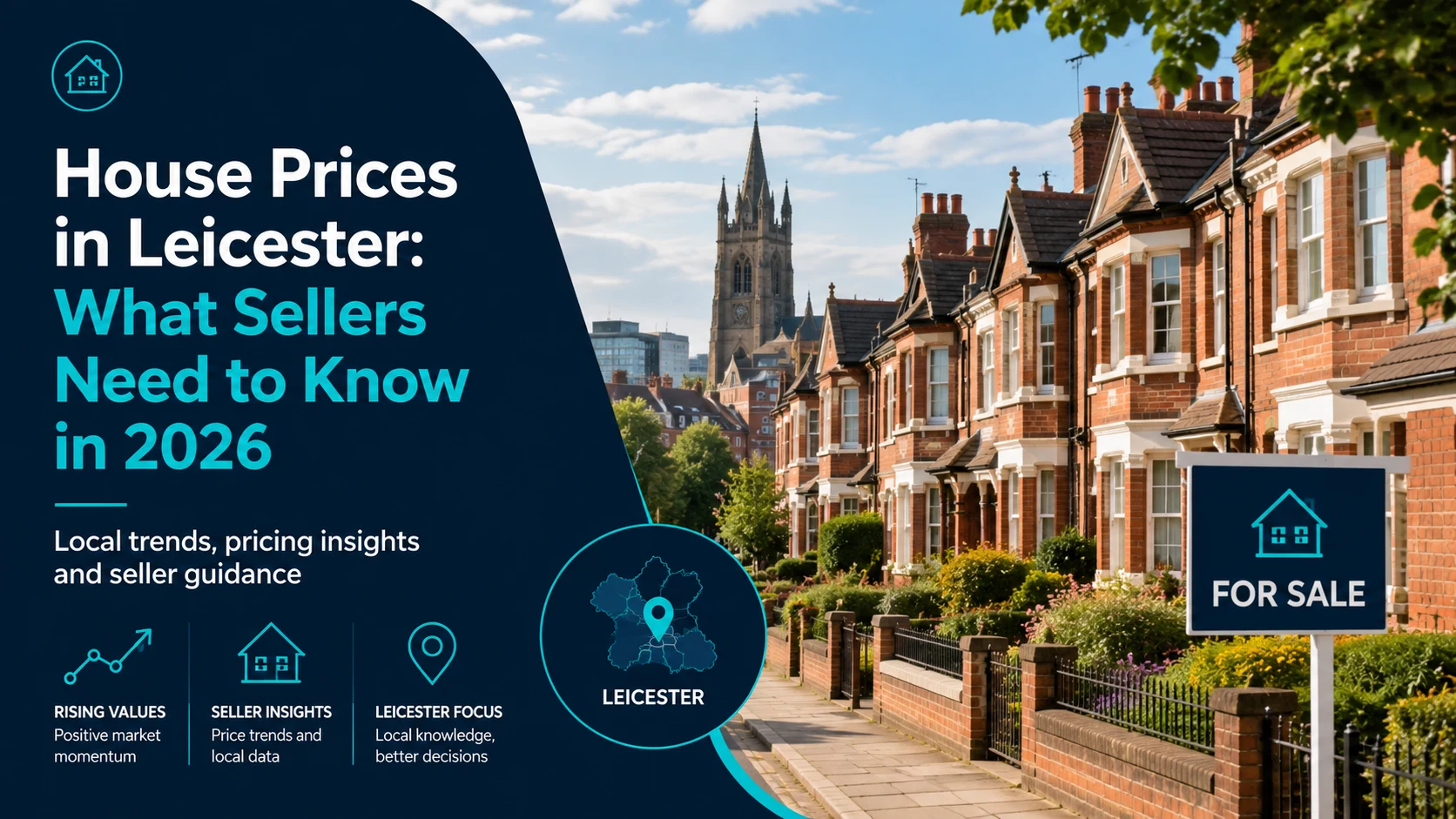 House Prices in Leicester: What Sellers Need to Know in 2026